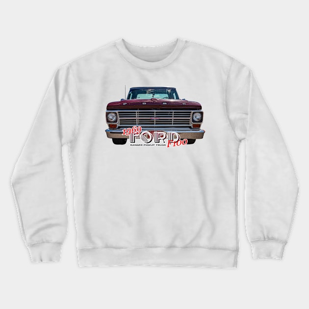 1969 Ford F100 Ranger Pickup Truck Crewneck Sweatshirt by Gestalt Imagery